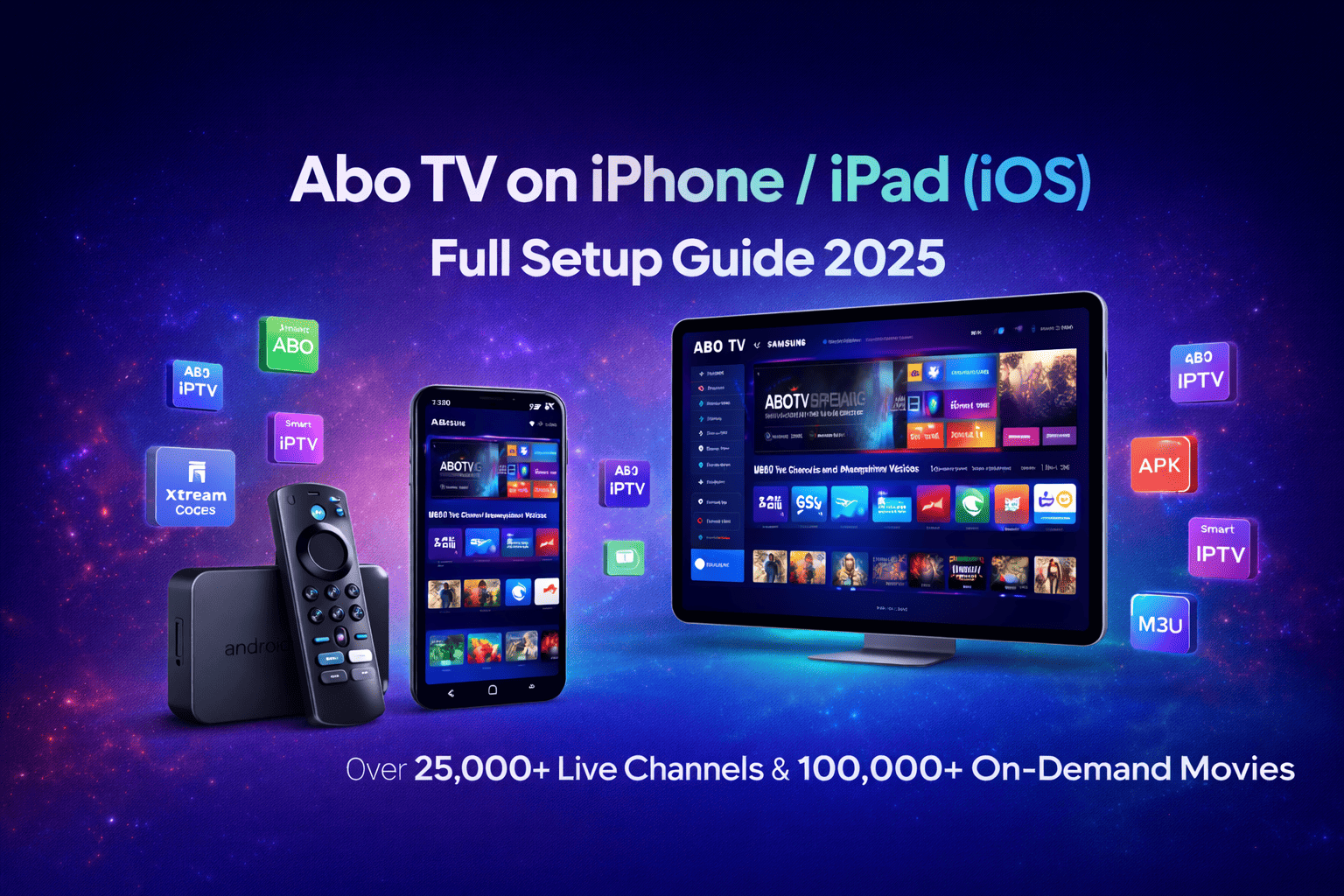 Abo TV IPTV streaming on iPhone & iPad (iOS) and Android TV Box 4K